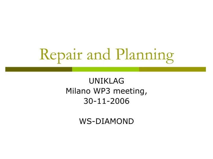 repair and planning
