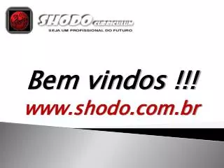bem vindos www shodo com br