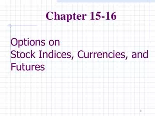 Options on Stock Indices, Currencies, and Futures