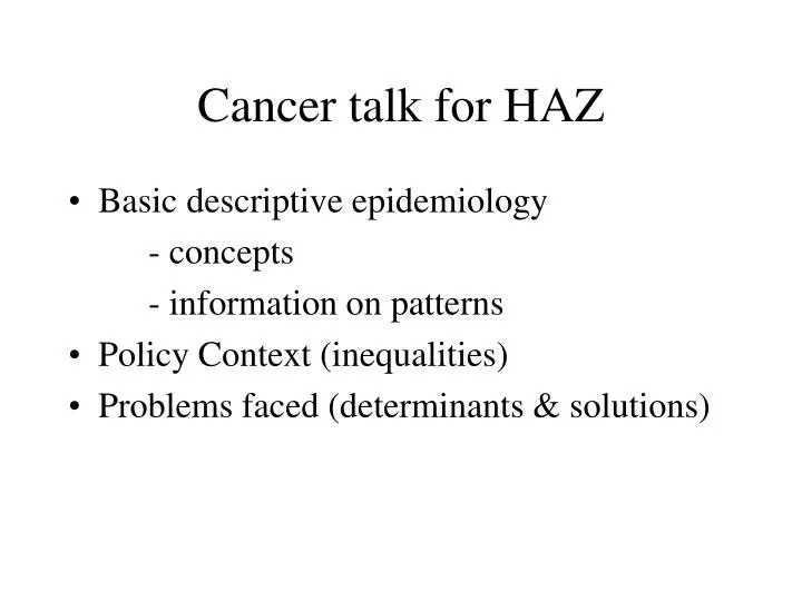cancer talk for haz