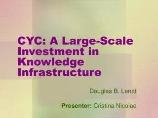 CYC: A Large-Scale Investment in Knowledge Infrastructure