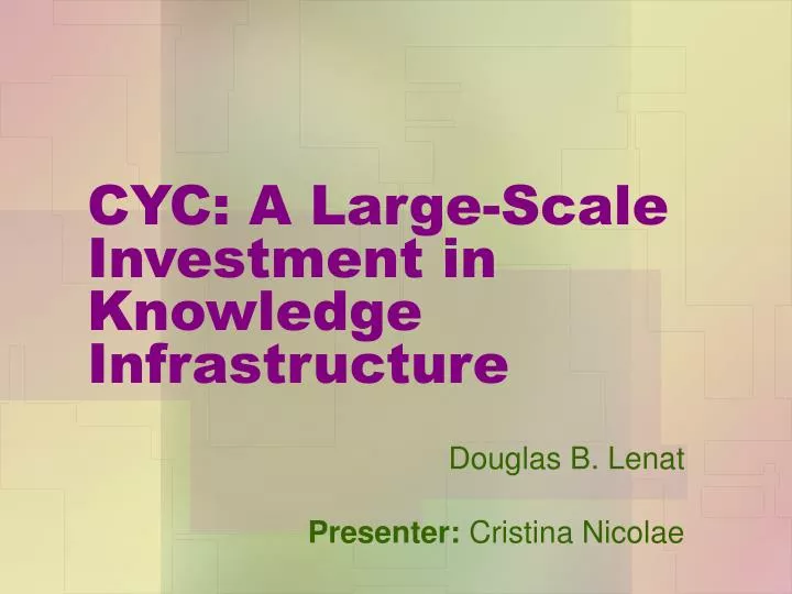 cyc a large scale investment in knowledge infrastructure