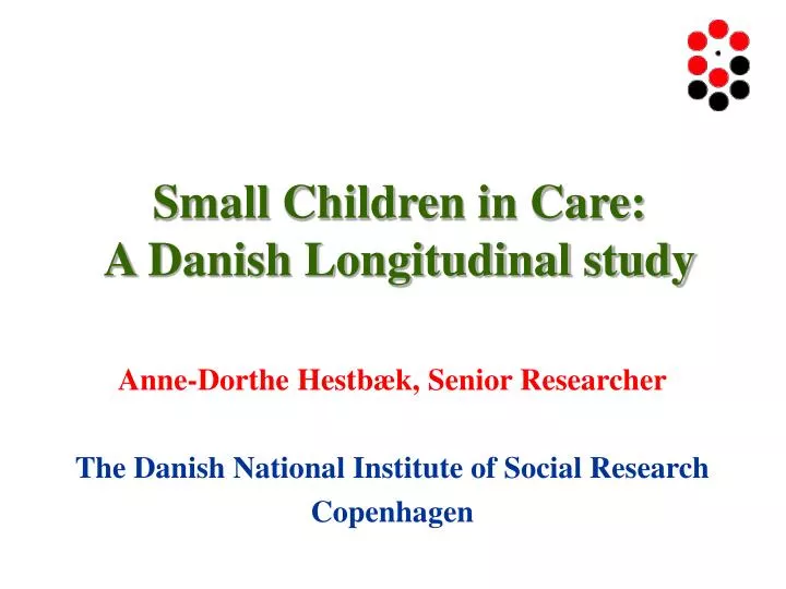 small children in care a danish longitudinal study