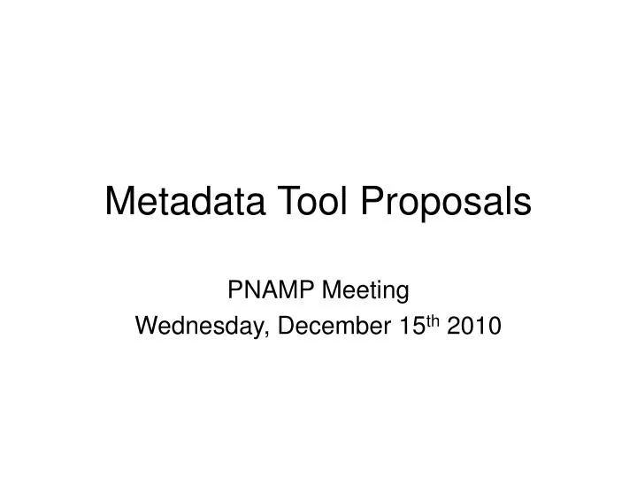 metadata tool proposals