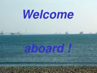welcome aboard