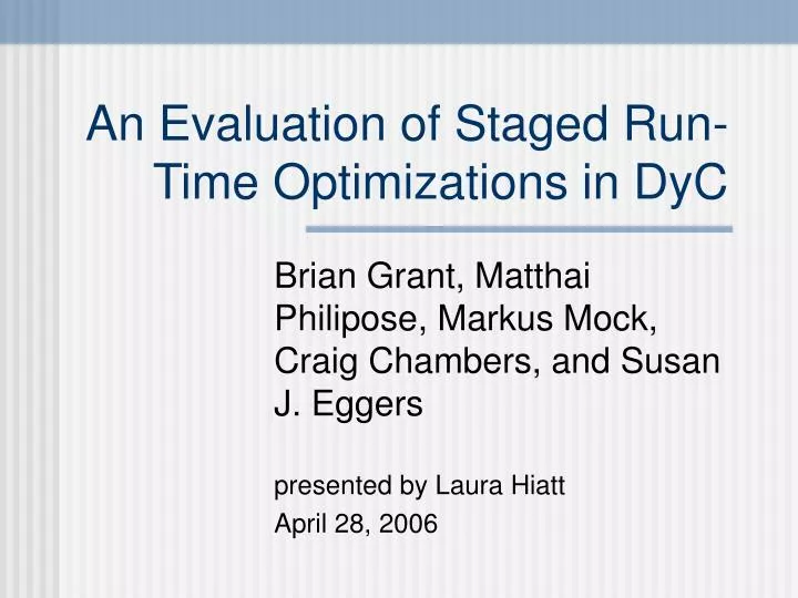 an evaluation of staged run time optimizations in dyc