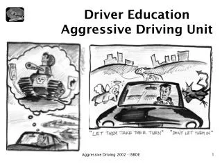 Driver Education Aggressive Driving Unit