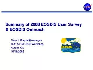 Summary of 2008 EOSDIS User Survey &amp; EOSDIS Outreach