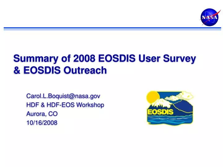 summary of 2008 eosdis user survey eosdis outreach