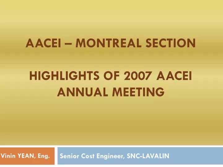 aacei montreal section highlights of 2007 aacei annual meeting