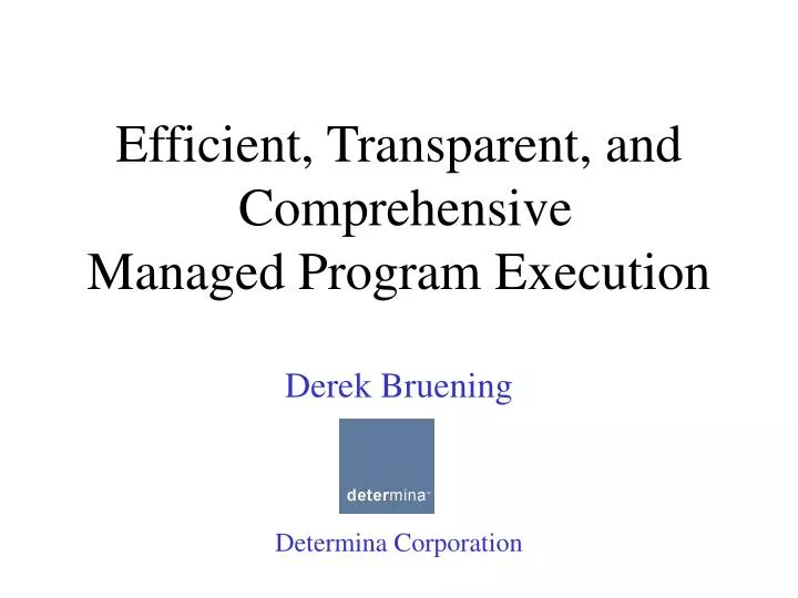 efficient transparent and comprehensive managed program execution