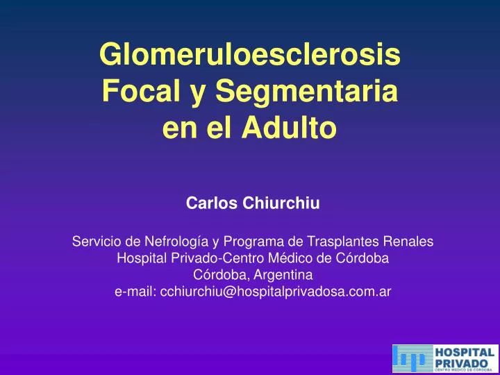 glomeruloesclerosis focal y segmentaria en el adulto