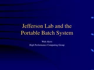 Jefferson Lab and the Portable Batch System
