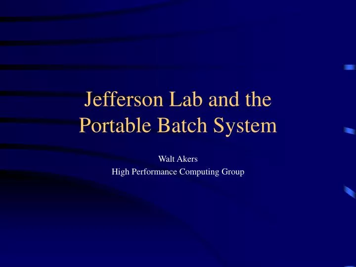 jefferson lab and the portable batch system