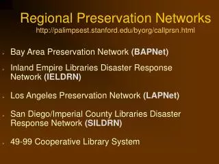 Regional Preservation Networks palimpsest.stanford/byorg/callprsn.html