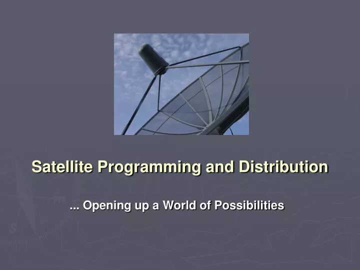 satellite programming and distribution