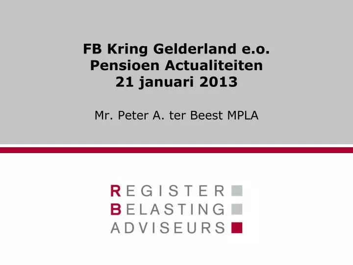 fb kring gelderland e o pensioen actualiteiten 21 januari 2013