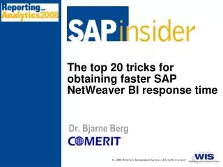 The top 20 tricks for obtaining faster SAP NetWeaver BI response time