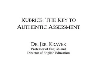 Rubrics: The Key to Authentic Assessment
