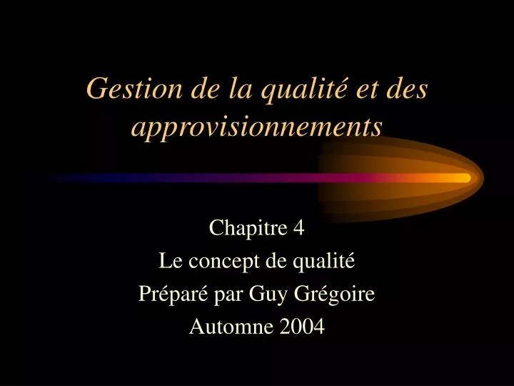 gestion de la qualit et des approvisionnements