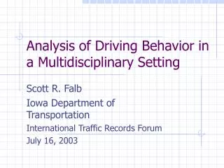 Analysis of Driving Behavior in a Multidisciplinary Setting
