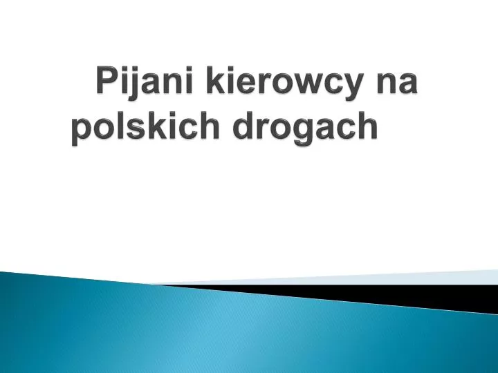 pijani kierowcy na polskich drogach