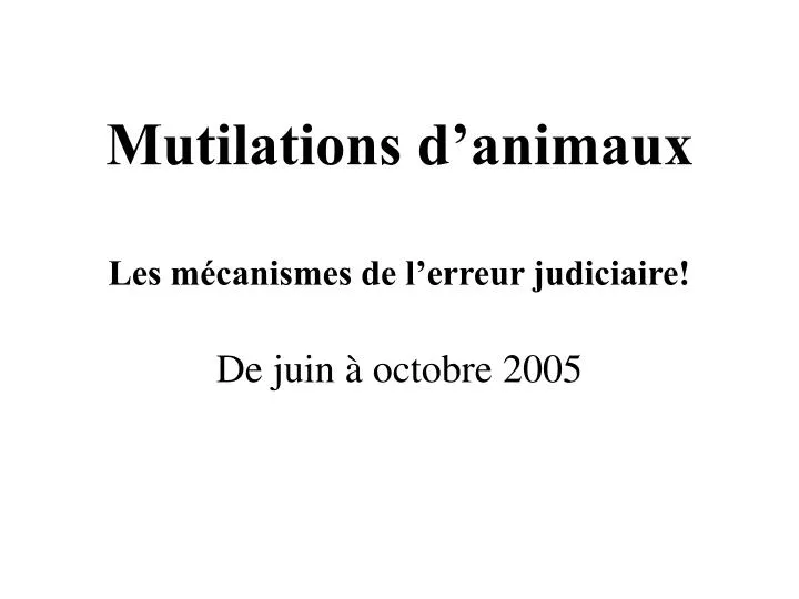 mutilations d animaux les m canismes de l erreur judiciaire