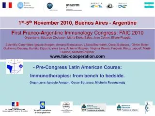 - Pre-Congress Latin American Course: Immunotherapies: from bench to bedside.