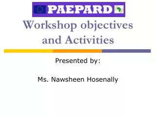 Workshop objectives and Activities