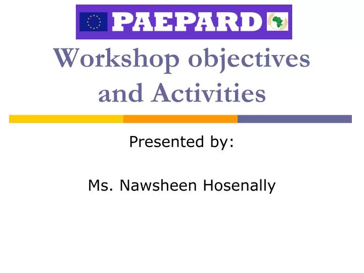 workshop objectives and activities