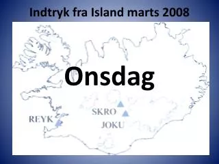 indtryk fra island marts 2008
