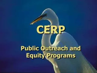 CERP Public Outreach and Equity Programs