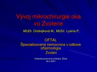 v voj mikrochirurgie oka vo zvolene