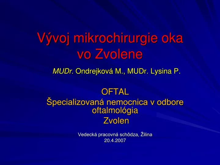 v voj mikrochirurgie oka vo zvolene