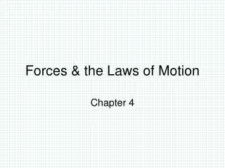 Forces &amp; the Laws of Motion