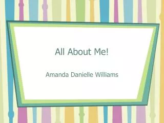 All About Me!