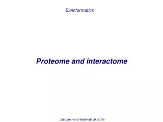 Proteome and interactome