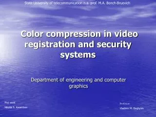 Color compression in video registration and security systems