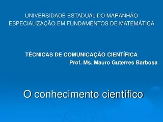 o conhecimento cient fico