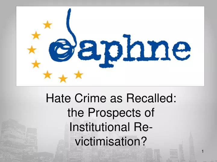 hate crime as recalled the prospects of institutional re victimisation
