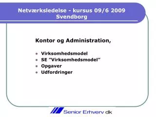 netv rksledelse kursus 09 6 2009 svendborg