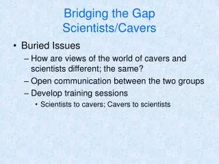 Bridging the Gap Scientists/Cavers