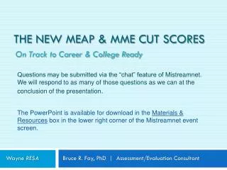 The New MEAP &amp; MME CUT SCORES