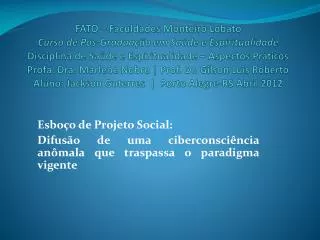 esbo o de projeto social difus o de uma ciberconsci ncia an mala que traspassa o paradigma vigente