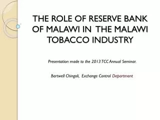 THE ROLE OF RESERVE BANK OF MALAWI IN THE MALAWI TOBACCO INDUSTRY
