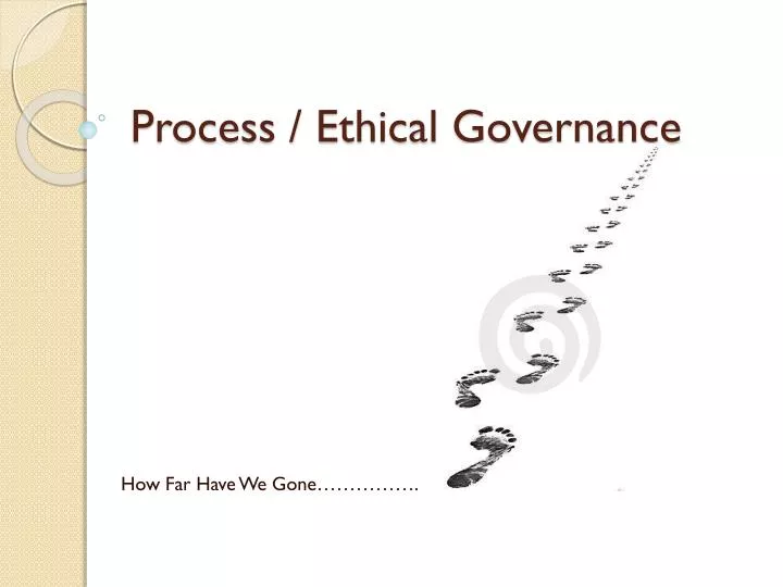 process ethical governance