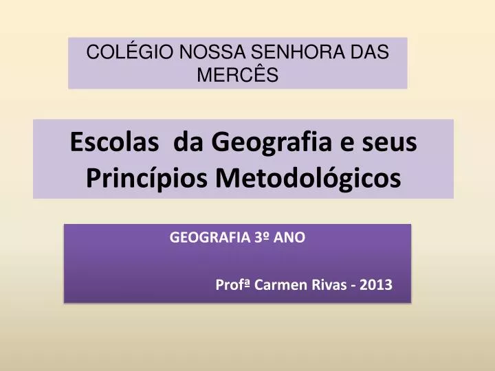 escolas da geografia e seus princ pios metodol gicos