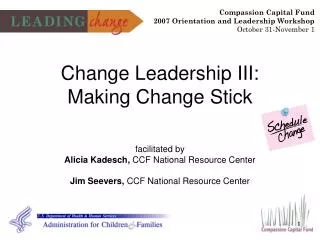 Change Leadership III: Making Change Stick