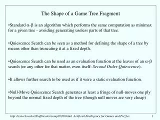 The Shape of a Game Tree Fragment