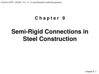 C h a p t e r 9 Semi-Rigid Connections in Steel Construction